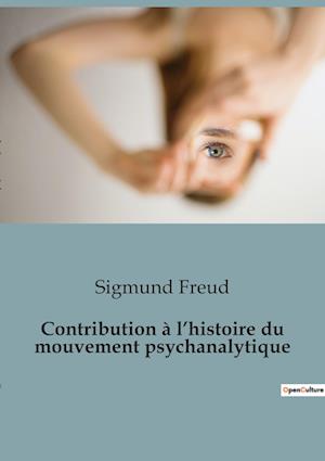 Contribution à l¿histoire du mouvement psychanalytique