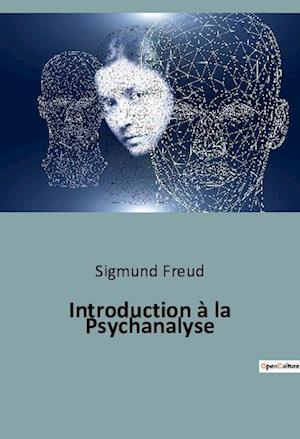 Introduction à la Psychanalyse