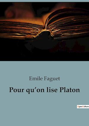 Pour qu¿on lise Platon