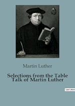 Selections from the Table Talk of Martin Luther