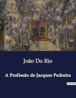 A Profissão de Jacques Pedreira