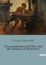 The gentlemen of Fifty and the damsel of Nineteen