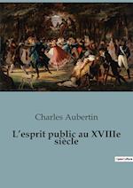 L¿esprit public au XVIIIe siècle