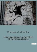 Communisme, anarchie et personnalisme