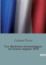 Les doctrines économiques en France depuis 1870