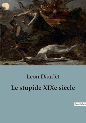 Le stupide XIXe siècle