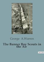 The Banner Boy Scouts in the Air 