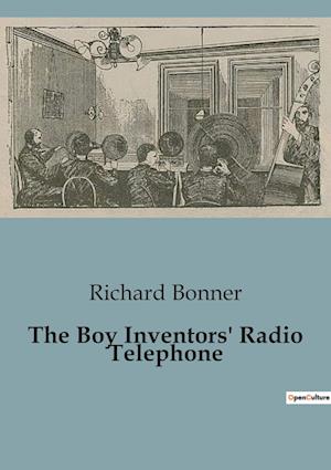 The Boy Inventors' Radio Telephone