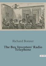 The Boy Inventors' Radio Telephone