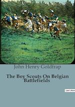 The Boy Scouts On Belgian Battlefields