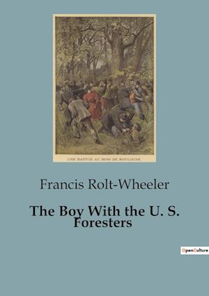 The Boy With the U. S. Foresters