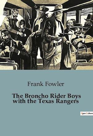 The Broncho Rider Boys with the Texas Rangers