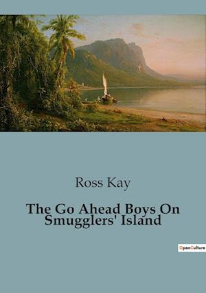 The Go Ahead Boys On Smugglers' Island