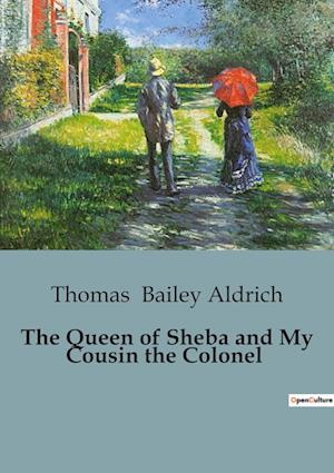 The Queen of Sheba and My Cousin the Colonel