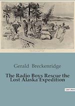 The Radio Boys Rescue the Lost Alaska Expedition