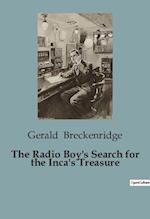 The Radio Boy's Search for the Inca's Treasure