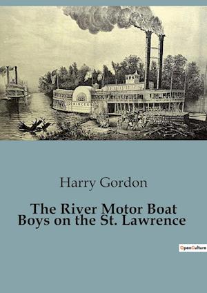 The River Motor Boat Boys on the St. Lawrence