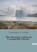 The Strange Cabin on Catamount Island