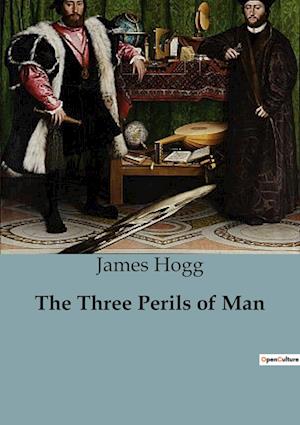 The Three Perils of Man