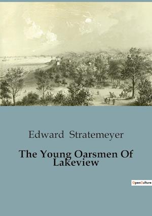 The Young Oarsmen Of Lakeview