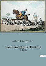 Tom Fairfield's Hunting Trip