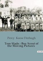 Tom Slade : Boy Scout of the Moving Pictures
