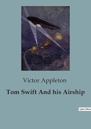 Tom Swift And his Airship