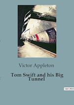 Tom Swift and his Big Tunnel