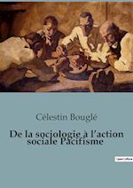 De la sociologie à l¿action sociale Pacifisme