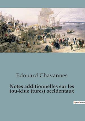 Notes additionnelles sur les  tou-kiue (turcs) occidentaux