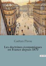 Les doctrines économiques en France depuis 1870