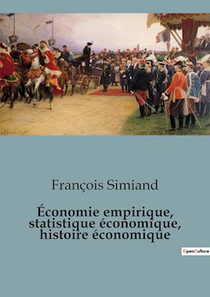 Économie empirique, statistique économique, histoire économique