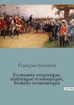 Économie empirique, statistique économique, histoire économique