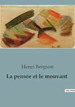 La pensée et le mouvant