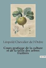 Cours pratique de la culture et de la taille des arbres fruitiers