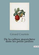 De la culture maraîchère dans les petits jardins