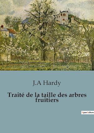 Traité de la taille des arbres fruitiers