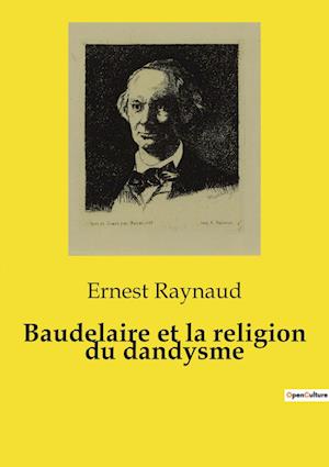 Baudelaire et la religion du dandysme