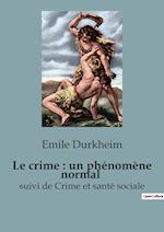 Le crime : un phénomène normal