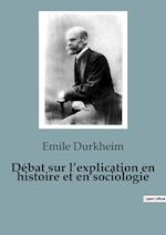 Débat sur l¿explication en histoire et en sociologie