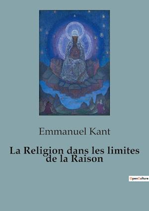 La Religion dans les limites de la Raison