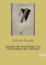 Leçons de sociologie sur l¿évolution des valeurs