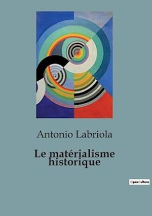 Le matérialisme historique