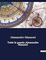 Tutte le poesie Alessandro Manzini