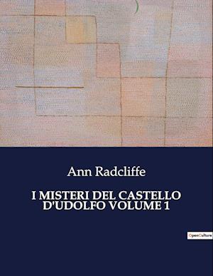 I MISTERI DEL CASTELLO D'UDOLFO VOLUME 1