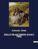 DELLE FRASCHERIE (FASCI TRE)