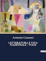 LETTERATURA E VITA NAZIONALE - VOLII