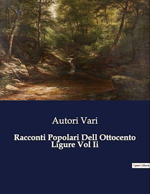 Racconti Popolari Dell Ottocento Ligure Vol Ii