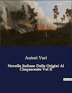 Novelle Italiane Dalle Origini Al Cinquecento Vol Ii