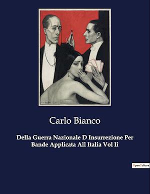 Della Guerra Nazionale D Insurrezione Per Bande Applicata All Italia Vol Ii